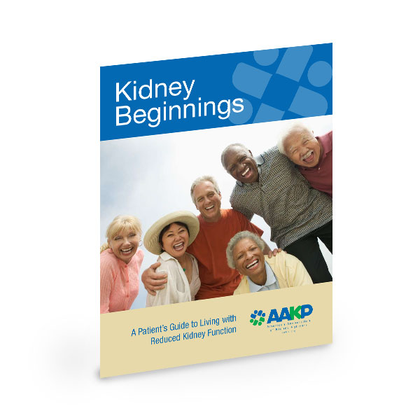 Kidney Beginnings: A Patient's Guide to Living with Reduced Kidney Function