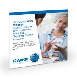CONVERSATION STARTER: Questions to Ask Your Healthcare Team About Changing Dialysis Therapies (Multi-Pack)